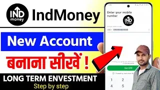 IND Money app ka account kaise banaen, How to open account in INDMoney, INDMoney Account Opening