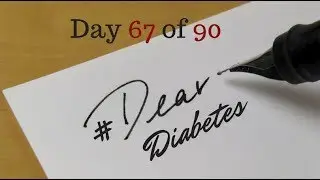 Day 67 of 90 #DearDiabetes:Our Early Introduction
