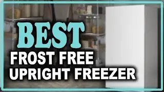 Best Upright Freezer Frost Free You Can Buy on Amazon, According to Hyperenthusiastic Reviewers
