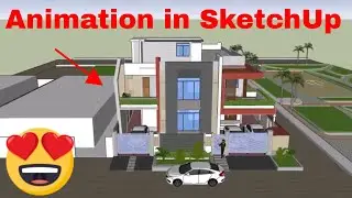 How to Create Animation in SketchUp | SketchUp Animation Tutorial