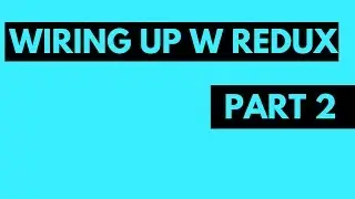 Wire up Create React App with Redux [2]