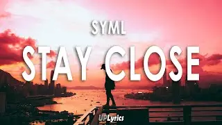 SYML - STAY CLOSE (Lyrics) (Türkçe Çeviri)