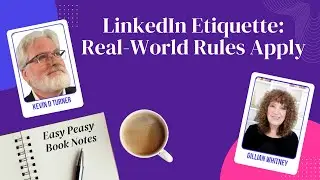 LinkedIn Etiquette: Real-World Rules Apply