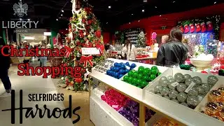 Christmas Shopping 2023 - Christmas decorations 2023 at Harrods, Selfridges and Liberty in London