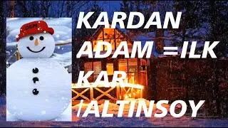 KAR BAYKUŞ KİMDİR / ALTINSOY AİLESİ /SOĞUK HAVALAR