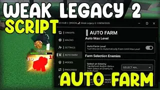 [🔥UPDATE 4.5] Weak Legacy 2 Script Auto Farm, Kill Aura & Auto Quest - Roblox 2025