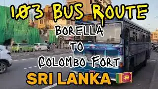 103 Borella to Colombo Fort Bus Route (Sri Lanka)