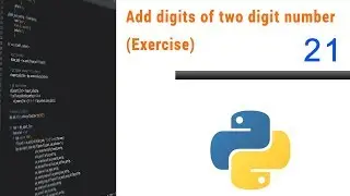 Learn Python Programming - 21 - Add digits of two digit number (Exercise)
