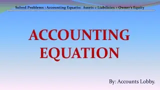 SOLVED PROBLEMS(100): ACCOUNTING EQUATION - Allama Iqbal Open University - FA(1339)Unit-2 Q.3 solved