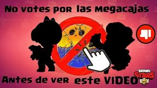 NO Votes Por Las MEGACAJAS Antes De Ver Este Video! [Brawlstars] BRAWLTALK pronto...