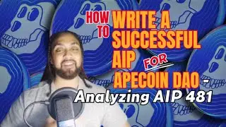 How to Write a Successful AIP for ApeCoin DAO - Analyzing AIP 481