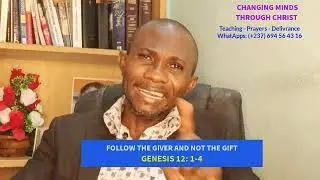 FOLLOW THE GIVER AND NOT THE GIFT