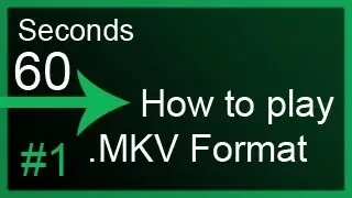 Tutorial : Play .MKV file format