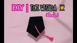 Cara Membuat Topi Toga Boneka dari kain flanel.