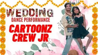 Cartoonz Crew Jr || Wedding Performance || Rubi and Aadesh ||