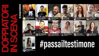Doppiatori in scena! #passailtestimone by Jacopo Calatroni