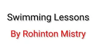 Swimming Lessons (Story) Written By Rohinton Mistry | In Hindi