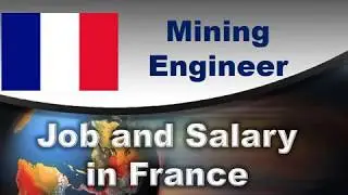 Mining Engineer Job and Salary in France - Jobs and Wages in France