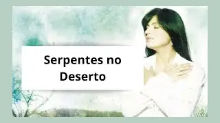 DESAFIO FERNANDA BRUM – Serpentes no Deserto
