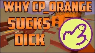 Why cp_orange SUCKS DICK - Team Fortress 2 Fun