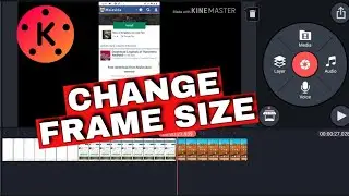 How to Change Frame Size in KineMaster 2025?