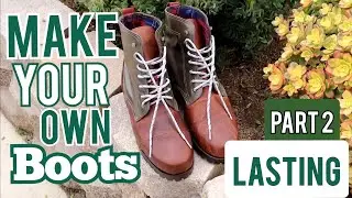 MAKE YOUR OWN BOOTS: Part 2 Lasting. Brought to you by OA Leather Suppy