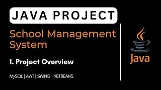 01. School Management System Java project | Project Overview | NetBeans MySQL