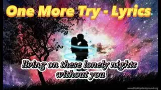 One More Try - Letra - Lyrics