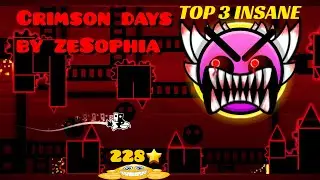 Crimson days by zeSophia (TOP 3 INSANE) - Довольно таки фановый лвлок из 1.9! ;) 228 | Geometry Dash