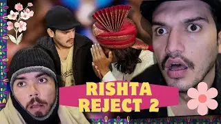 RISHTA REJECT PART 2 || Still Fun