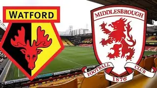 MATCH PREVIEW / Watford v Middlesbrough