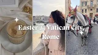 Travel Vlog: Easter at the Vatican/ Castel St. Angelo/ What to eat in Rome ( cannollis, best pasta)