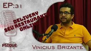EP: 31 - Vinicius Brizante - Psique Podcast