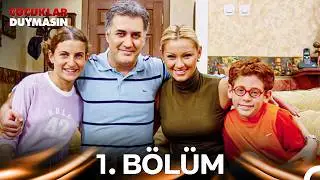 Çocuklar Duymasın 1. Bölüm (ATV)
