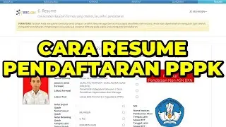 CARA RESUME PENDAFTARAN PPPK TAHUN 2024 | CARA FINALISASI PENDAFTARAN PPPK TAHUN 2024