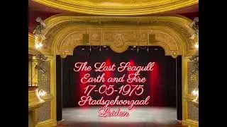Earth and Fire - The Last Seagull - LIVE (1975-05-17) Stadsgehoorzaal Leiden