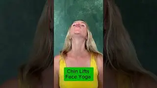 Chin Lifts Face Yoga - Get Rid of Double Chin #faceyoga ##faceexercises