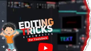 3 Editing Tricks For Youtubers In Kinemaster 🔥