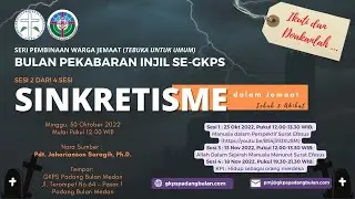 Sesi 2 dari 4 | PEMBINAAN WARGA JEMAAT   SINKRETISME | Pdt  Jaharianson Saragih, Ph.D | 30 Okt 2022