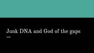 Junk DNA and God of the Gaps
