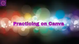 Canva Practice || Graphic Designing Course || Making Different International Days Poster
