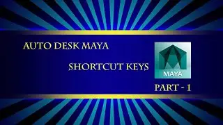 Auto Desk Maya Shortcut Keys Part - 1