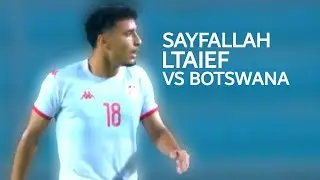 Sayfallah Ltaief Vs Botswana