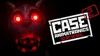 CASE 2: Animatronics Survival - МЕНЯ ЗАСТАВИЛИ. ПОМЯНЕМ. Первый взгляд