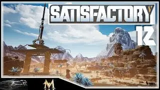 Satisfactory -  Episode 12 - Building Up the Main Factory Structure