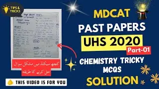 UHS MDCAT 2020 | Chemistry Tricks | Part - 01 | Past Papers