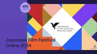 TRÁILER del Festival de Cine Japonés En Línea 2024 (Japanese Film Festival Online 2024).