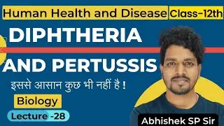 Diphtheria and Pertussis | Human Health and Disease | Class -12 |💯🔥🔥@Abhishekspsir