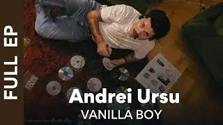 Andrei Ursu - VANILLA BOY | Full EP