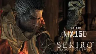 Sekiro™: Shadows Die Twice  - i3 8130u - Geforce MX150